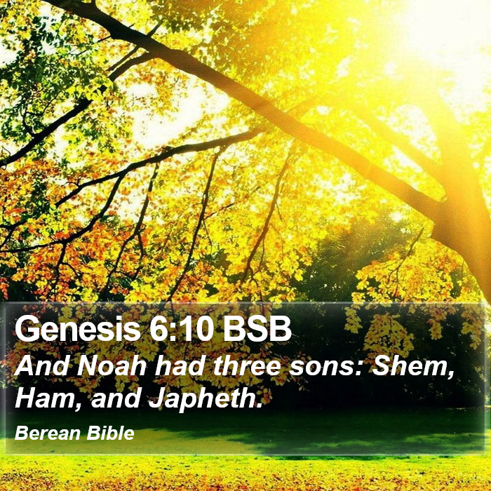 Genesis 6:10 BSB Bible Study