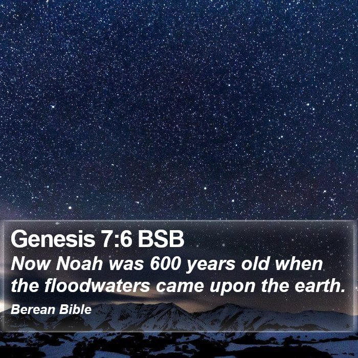 Genesis 7:6 BSB Bible Study