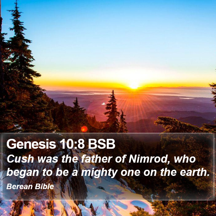 Genesis 10:8 BSB Bible Study