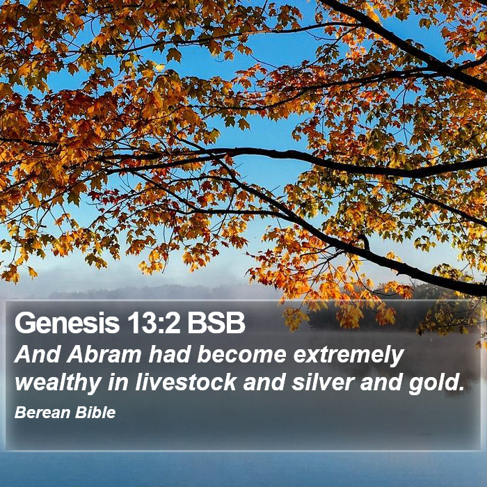 Genesis 13:2 BSB Bible Study