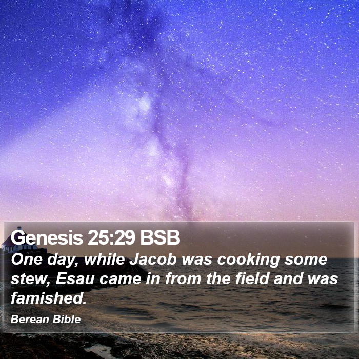 Genesis 25:29 BSB Bible Study