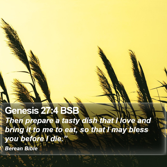 Genesis 27:4 BSB Bible Study