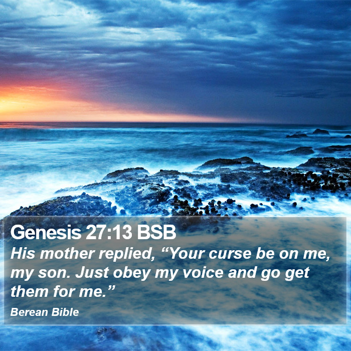 Genesis 27:13 BSB Bible Study