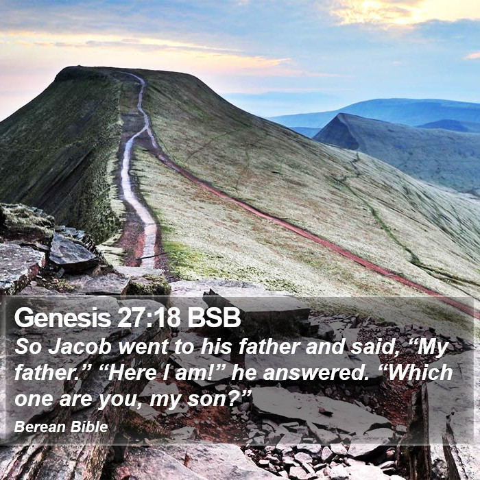 Genesis 27:18 BSB Bible Study