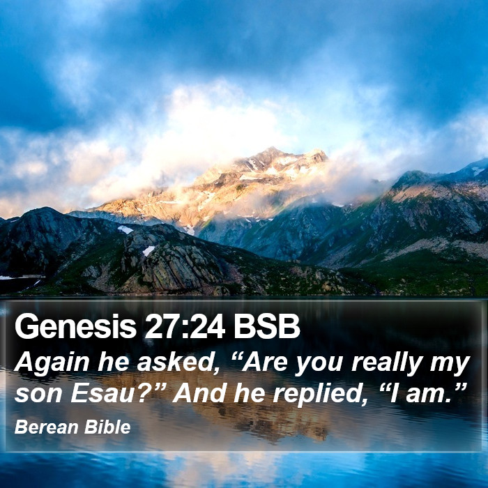 Genesis 27:24 BSB Bible Study