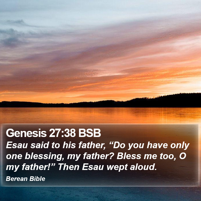 Genesis 27:38 BSB Bible Study