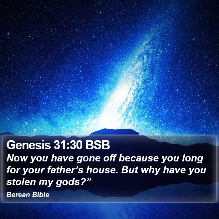 Genesis 31:30 BSB Bible Study