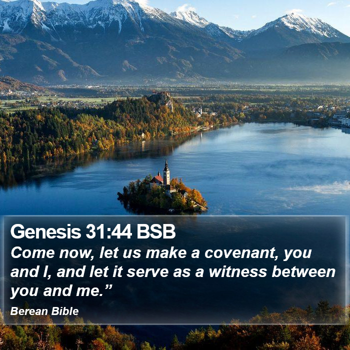 Genesis 31:44 BSB Bible Study