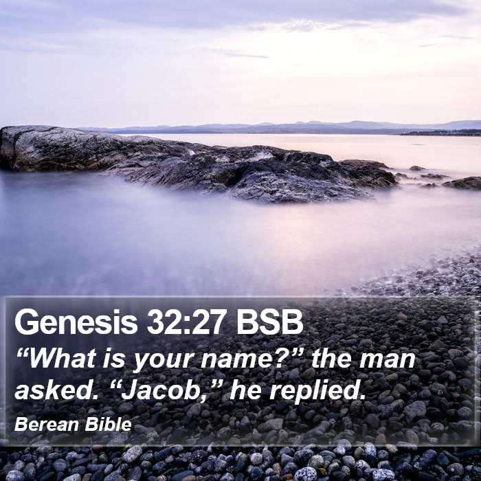 Genesis 32:27 BSB Bible Study