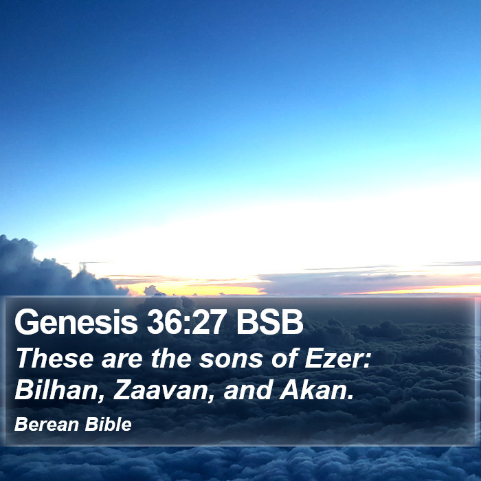 Genesis 36:27 BSB Bible Study