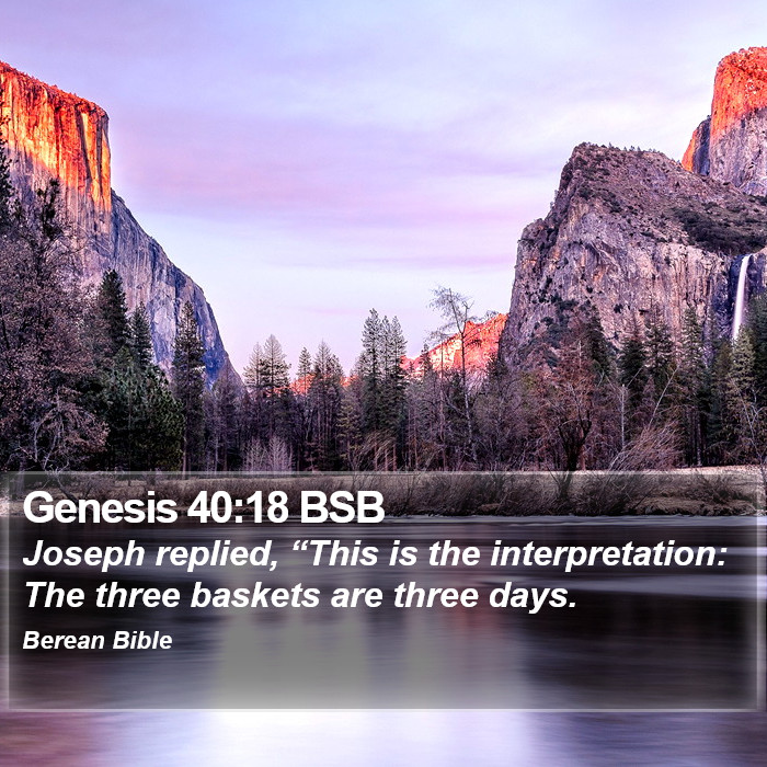 Genesis 40:18 BSB Bible Study