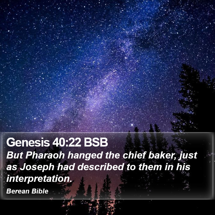 Genesis 40:22 BSB Bible Study