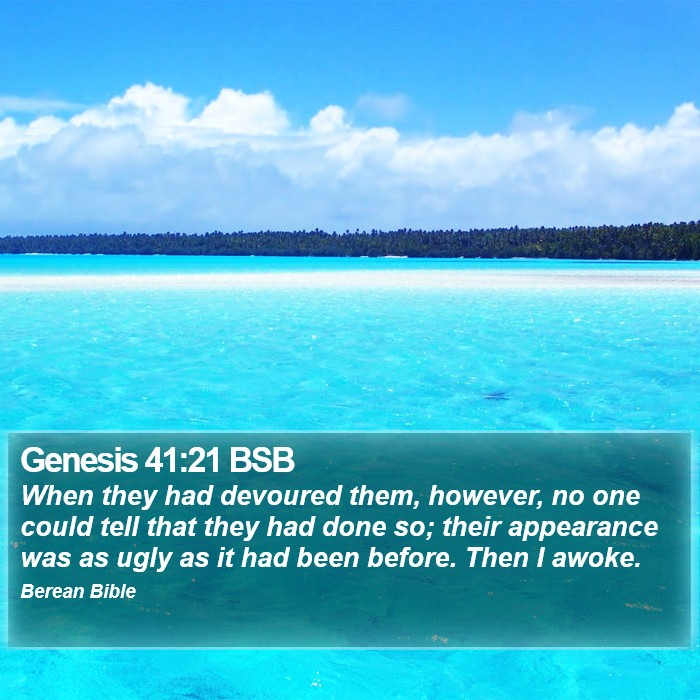 Genesis 41:21 BSB Bible Study