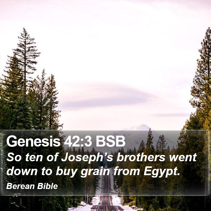 Genesis 42:3 BSB Bible Study