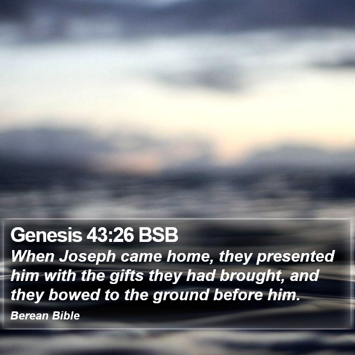 Genesis 43:26 BSB Bible Study