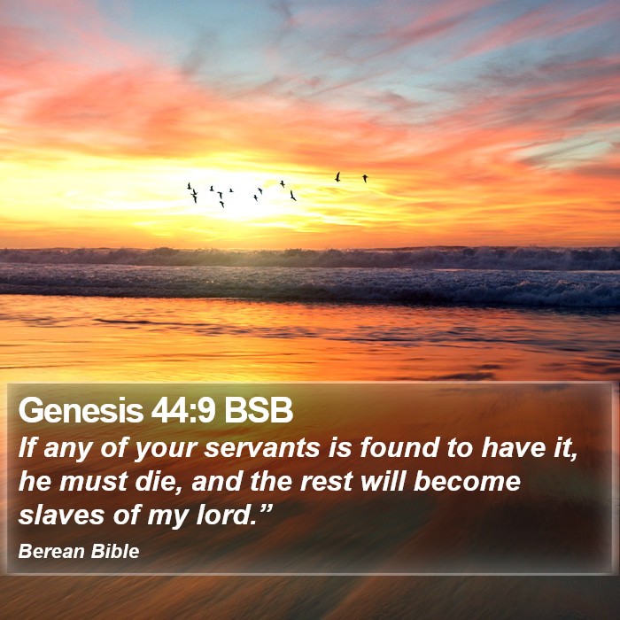 Genesis 44:9 BSB Bible Study