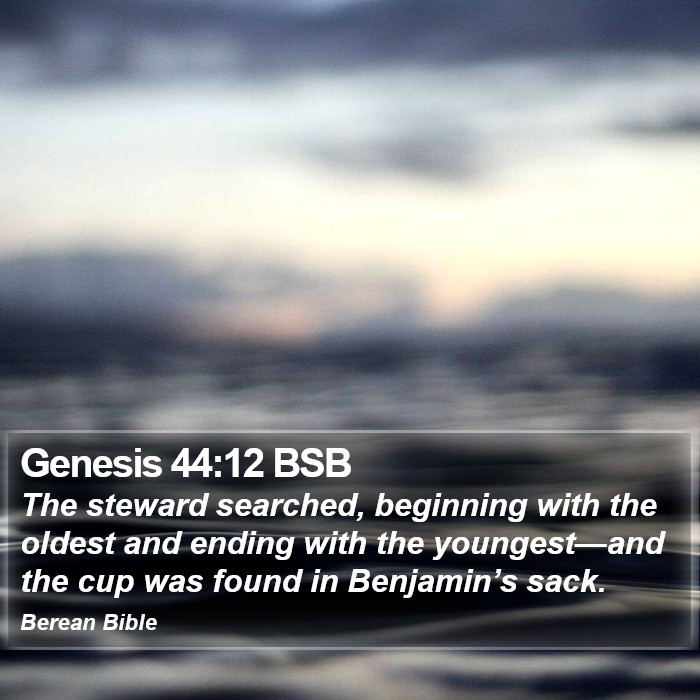 Genesis 44:12 BSB Bible Study