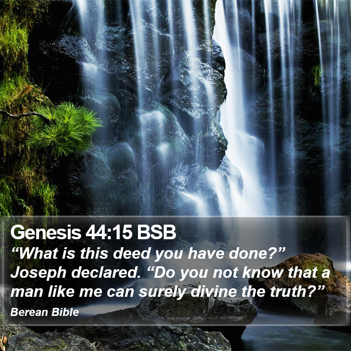 Genesis 44:15 BSB Bible Study