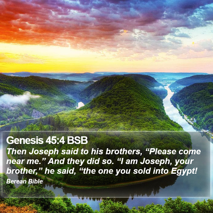 Genesis 45:4 BSB Bible Study