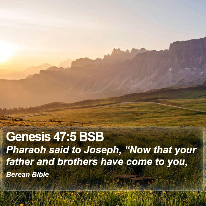 Genesis 47:5 BSB Bible Study