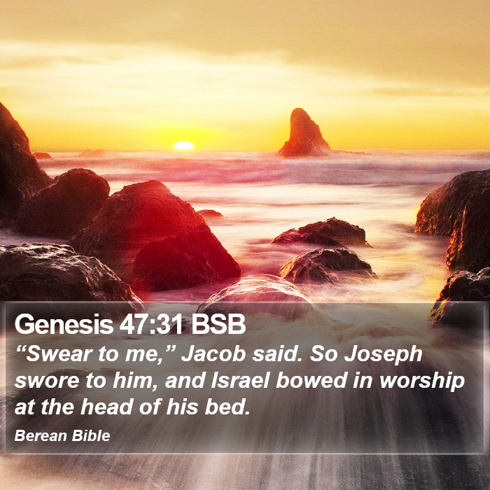 Genesis 47:31 BSB Bible Study