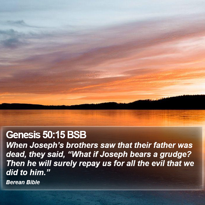 Genesis 50:15 BSB Bible Study