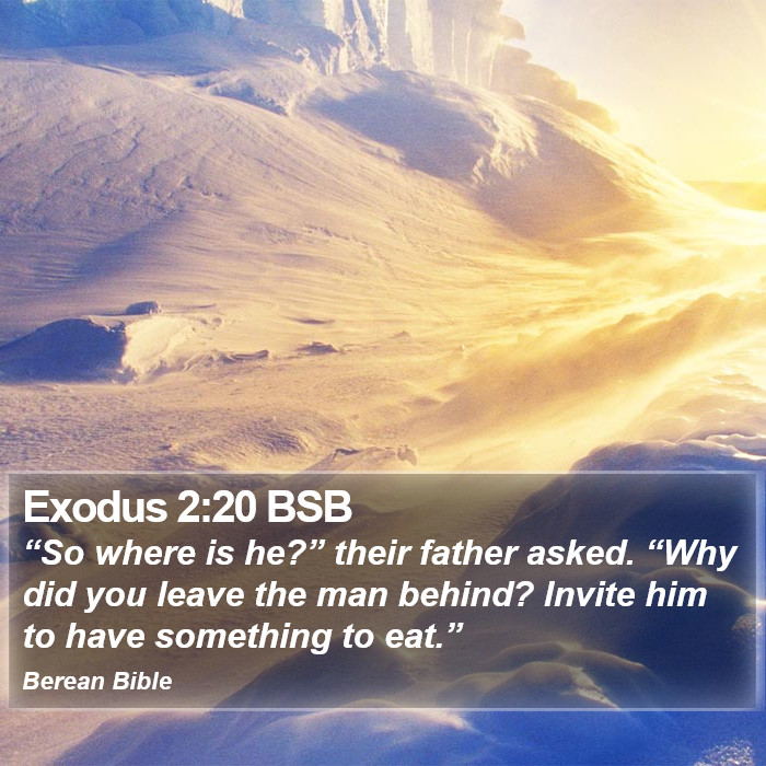 Exodus 2:20 BSB Bible Study