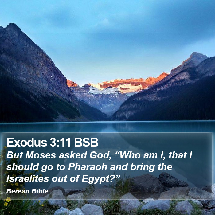 Exodus 3:11 BSB Bible Study