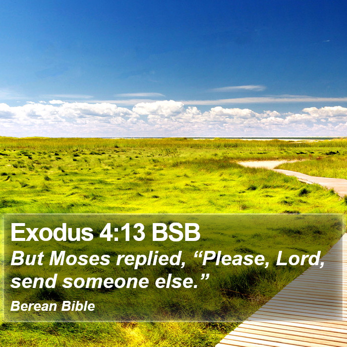 Exodus 4:13 BSB Bible Study