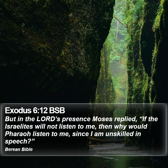 Exodus 6:12 BSB Bible Study