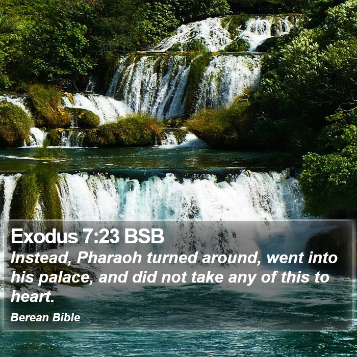 Exodus 7:23 BSB Bible Study