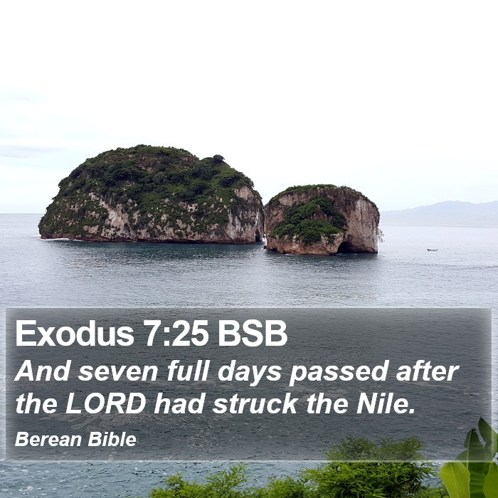 Exodus 7:25 BSB Bible Study