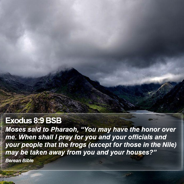 Exodus 8:9 BSB Bible Study