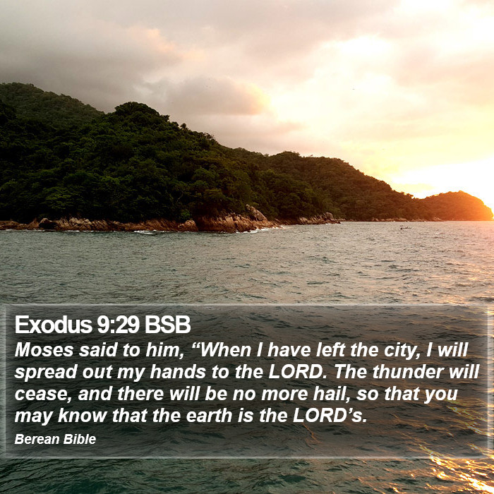 Exodus 9:29 BSB Bible Study