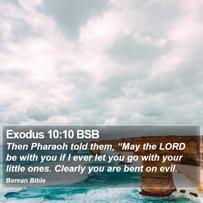 Exodus 10:10 BSB Bible Study