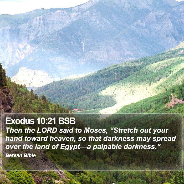 Exodus 10:21 BSB Bible Study