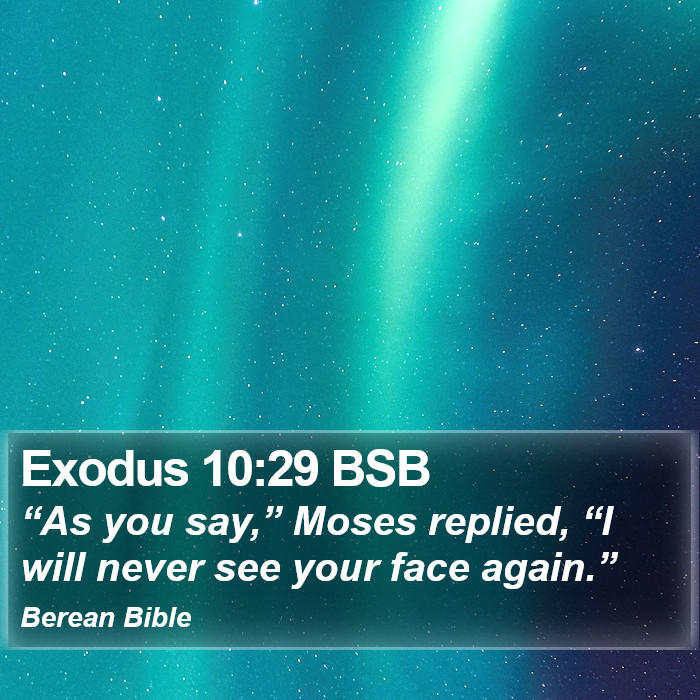 Exodus 10:29 BSB Bible Study