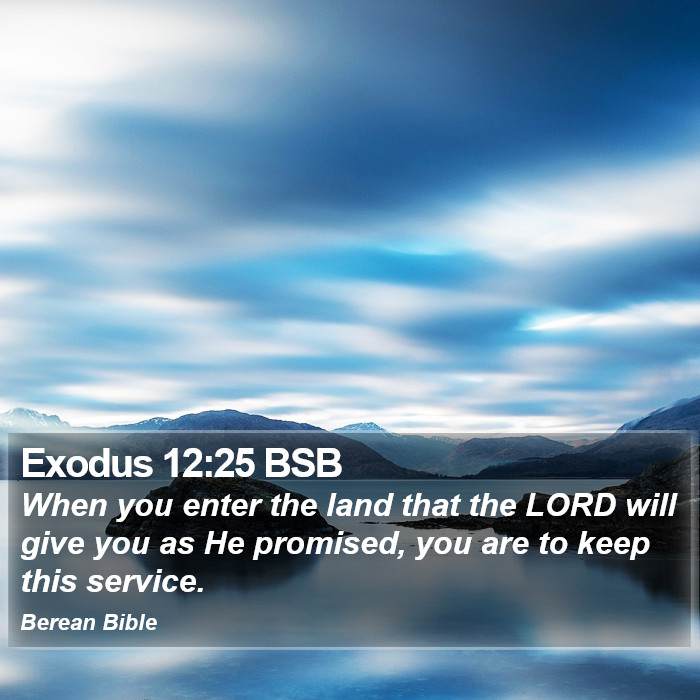 Exodus 12:25 BSB Bible Study