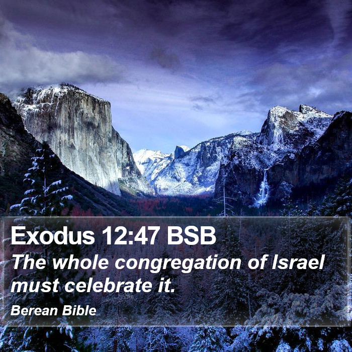 Exodus 12:47 BSB Bible Study