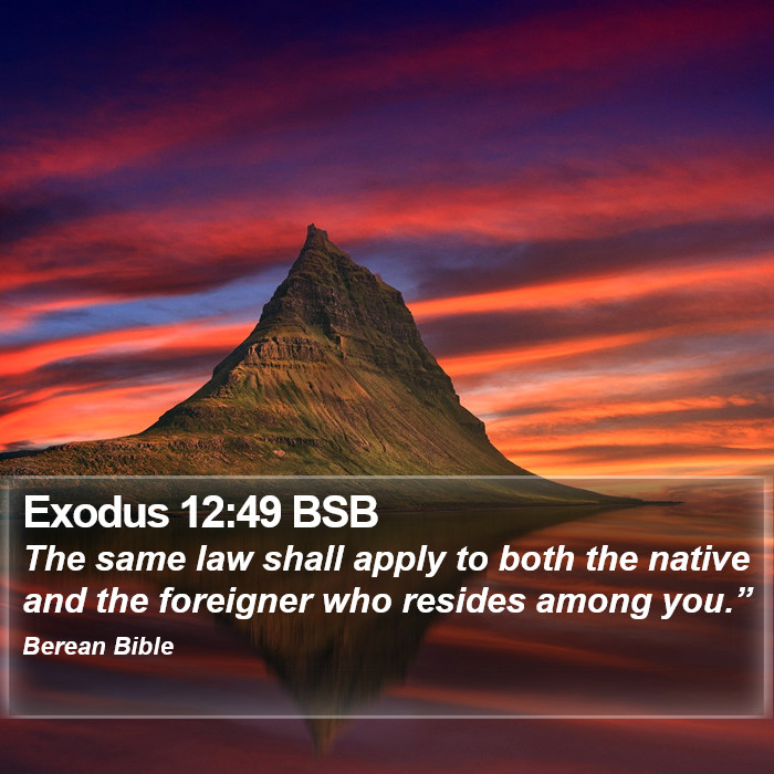 Exodus 12:49 BSB Bible Study