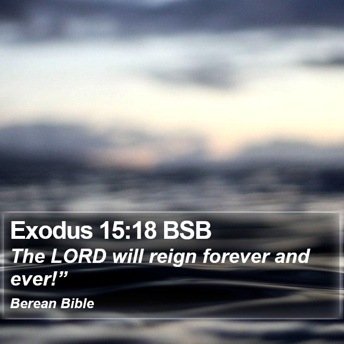 Exodus 15:18 BSB Bible Study