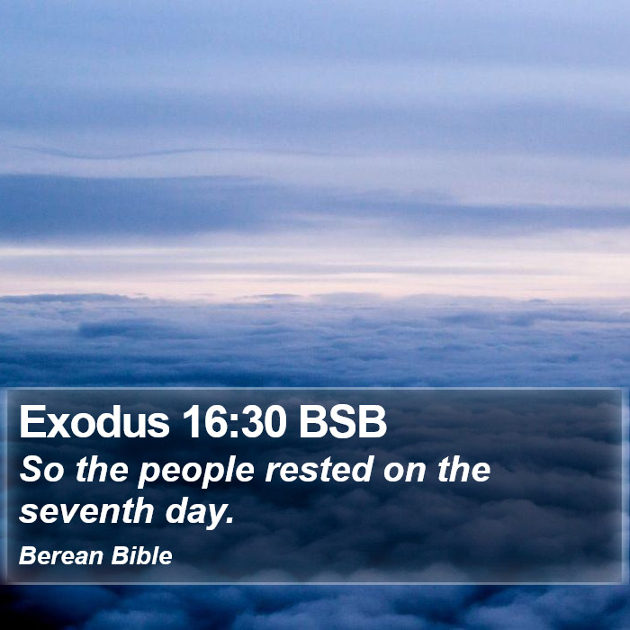 Exodus 16:30 BSB Bible Study