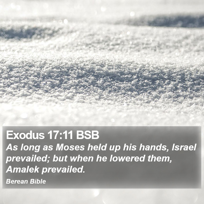 Exodus 17:11 BSB Bible Study