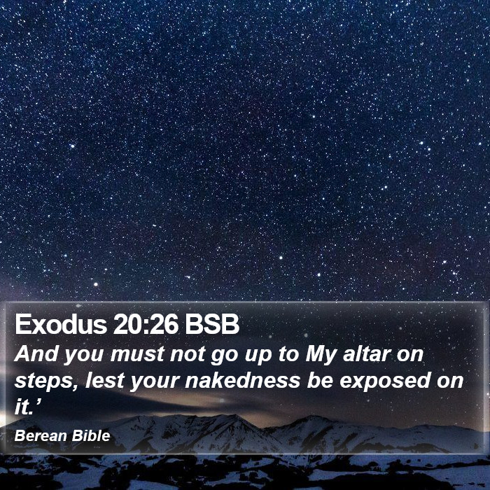 Exodus 20:26 BSB Bible Study