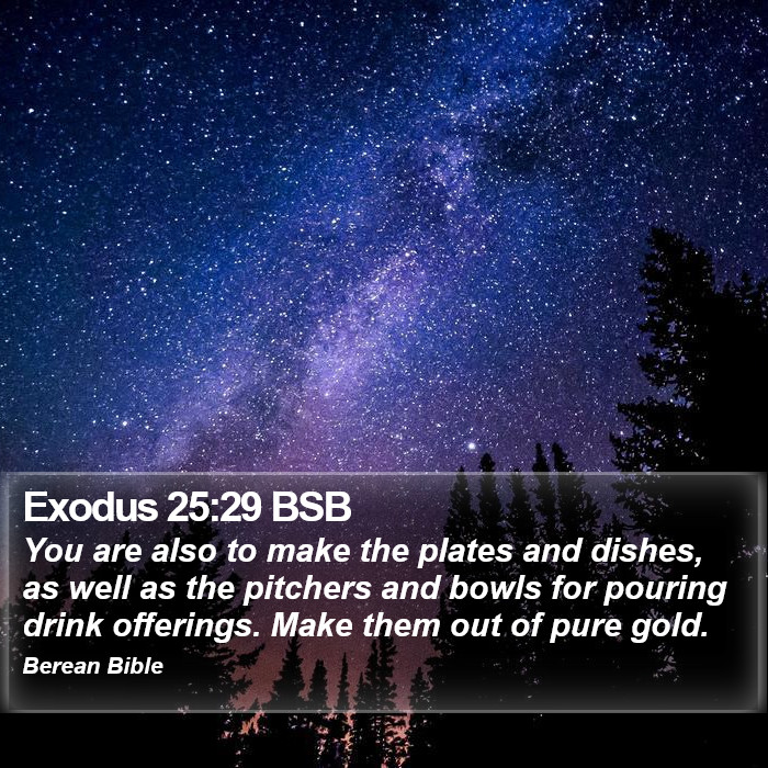 Exodus 25:29 BSB Bible Study