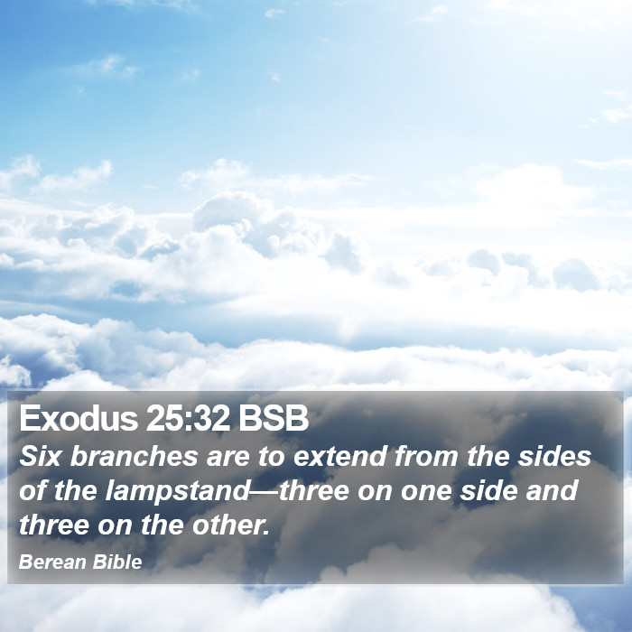 Exodus 25:32 BSB Bible Study