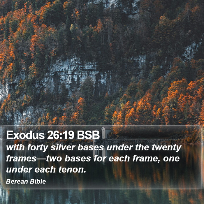 Exodus 26:19 BSB Bible Study