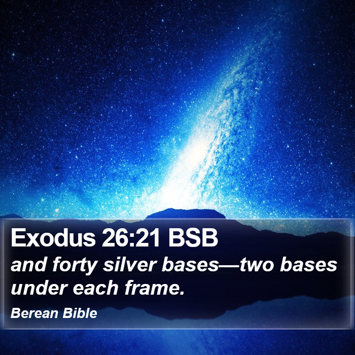 Exodus 26:21 BSB Bible Study