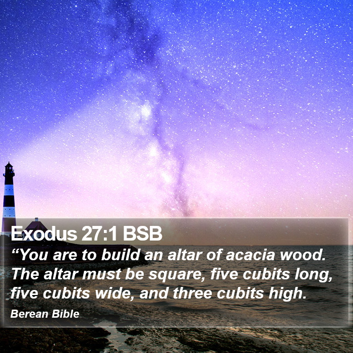 Exodus 27:1 BSB Bible Study