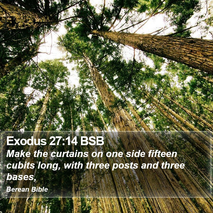 Exodus 27:14 BSB Bible Study